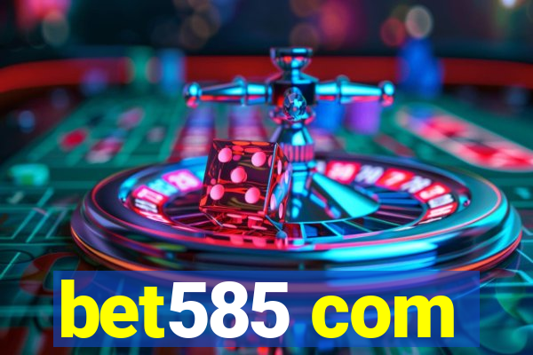 bet585 com